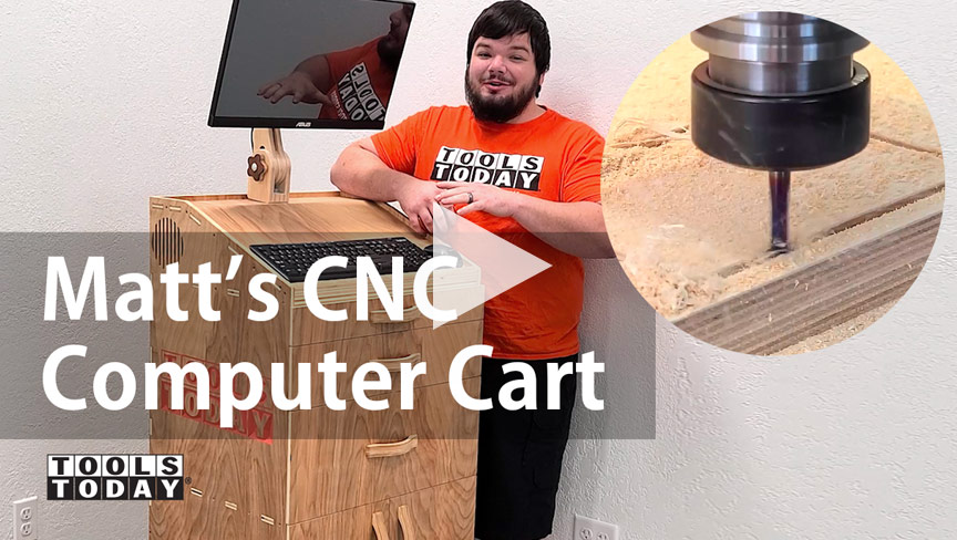 Matt’s CNC Computer Cart Build | ToolsToday