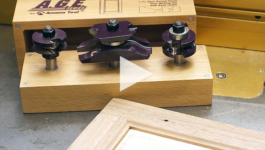 Building Ogee Raised Panel Doors with Amana Tool A.G.E. Pro Series Carbide Tipped Router Bit Set